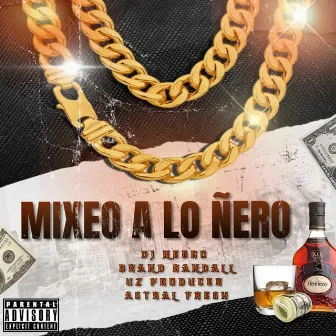 Mixeo a Lo Ñero by uzprod