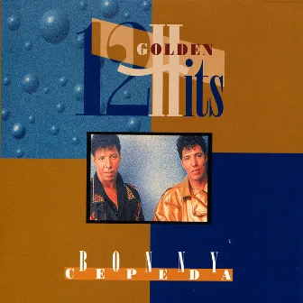 12 Golden Hits by Bonny Cepeda