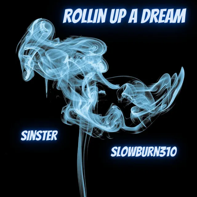 Rollin' Up a Dream