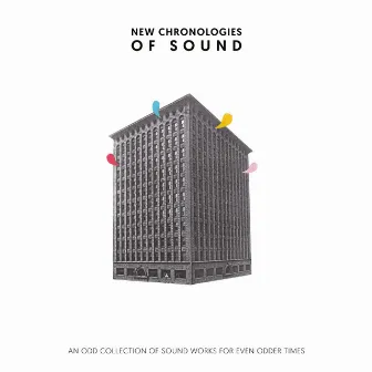 New Chronologies of Sound by BJ Nilsen