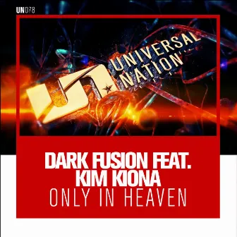 Only in Heaven by Dark Fusion