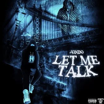 Let Me Talk by Jondo Spitta