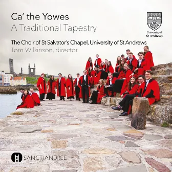 Ca’ the Yowes by St Salvator's Chapel Choir