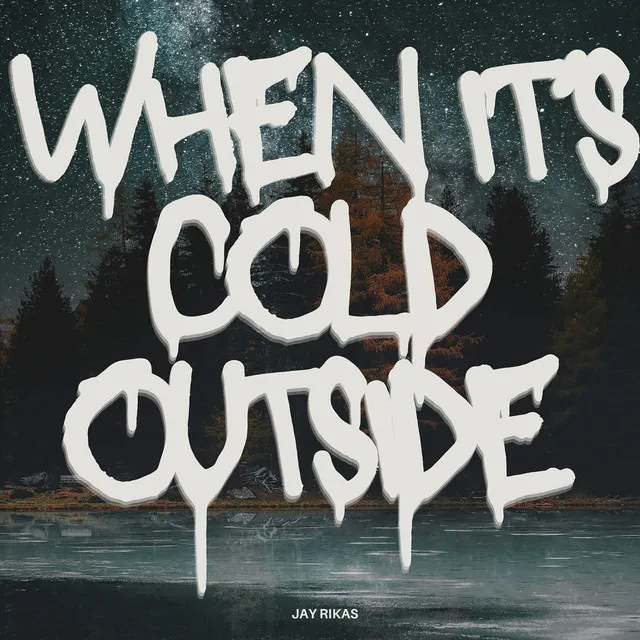 When It's Cold Outside