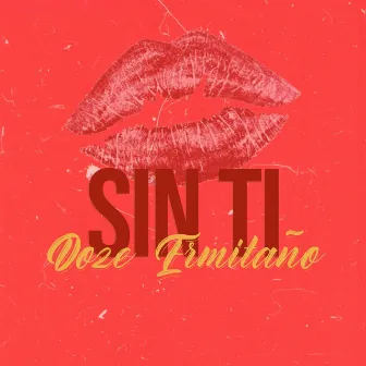 Sin Ti by Doze Ermitaño