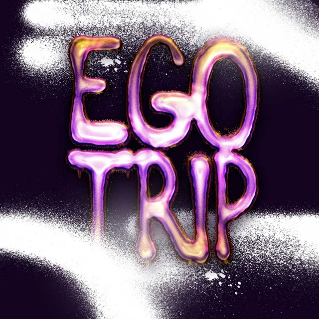 EGO TRIP