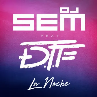 La Noche (Radio Edit) by DJ Sem