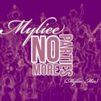 No More Parties (Freestyle) by Myliee