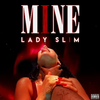 Mine by Lady Slim