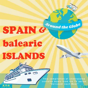 Verrueckt Nach Meer, Compilation Spain and Balearic Islands - Around the Globe (Compilation Mit Musiken Aus Der Ard Erfolgs Serie 