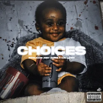 Choices by RoyalGang Joey James