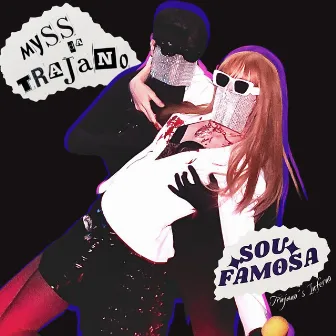 Sou Famosa (Trajano's Inferno) [Remix] by MYSS da TRAJANO