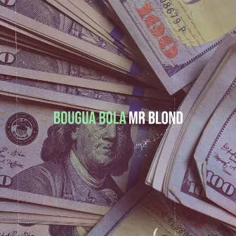 Bougua Bola by Mr. Blond