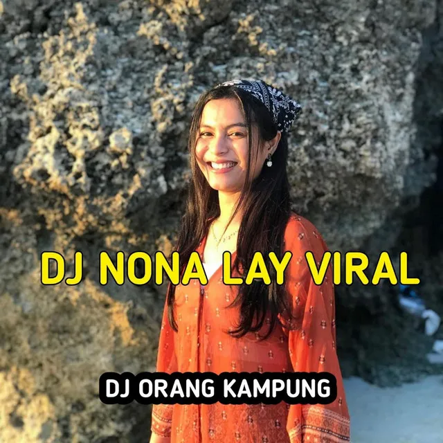 Dj Nona Lay Viral