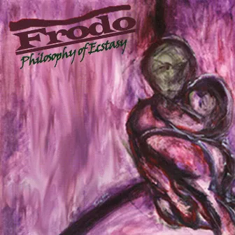 Philosophy of Ecstasy by Frodo