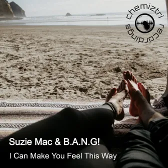 I Can Make You Feel This Way by Suzie Mac