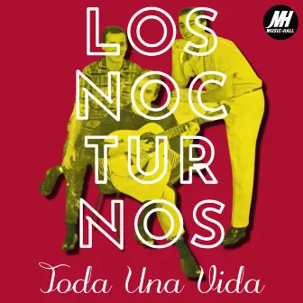 Toda Una Vida by Los Nocturnos