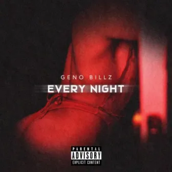 Every Night by Geno Billz