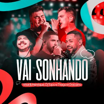 Vai Sonhando (Ao Vivo) by Vitor & Henrique