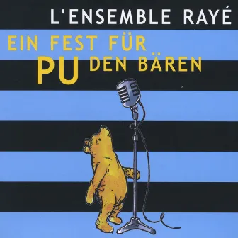 Ein Fest für Pu den Bären by L'Ensemble Rayé