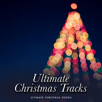 Ultimate Christmas Tracks by Ultimate Christmas Songs