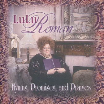 Hymns, Promises, and Praises by Lulu Roman