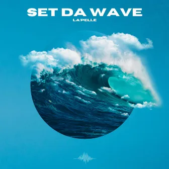 SET DA WAVE by LA'PELLE