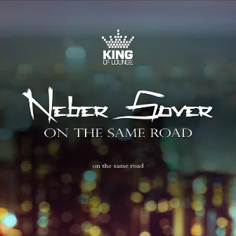 On the Same Road by Neber Sover