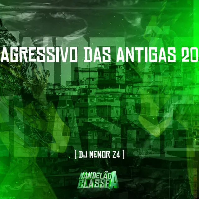 Agressivo das Antigas 20