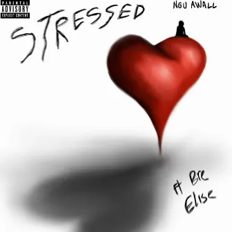 Stressed by Ngu Awall