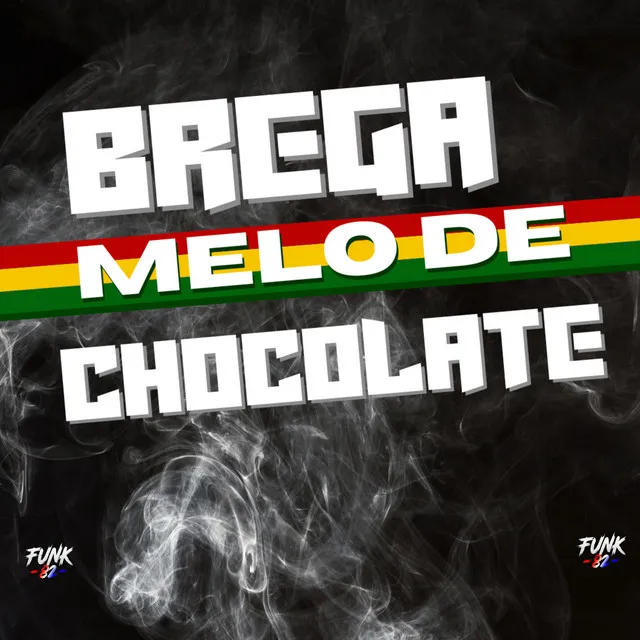 Brega Melo de Chocolate