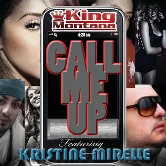 Call Me Up by King Montana