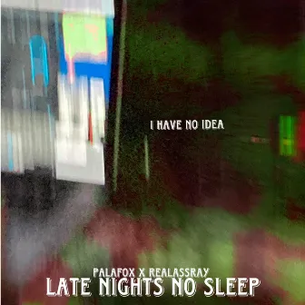 Late Nights No Sleep by PALAFOX