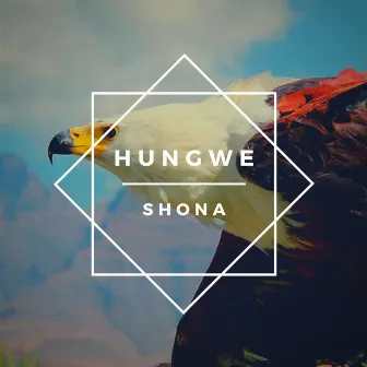 Hungwe by Shona SA