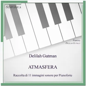 ATMASFERA Raccolta di 11 Immagini Sonore per Pianoforte by Delilah Gutman