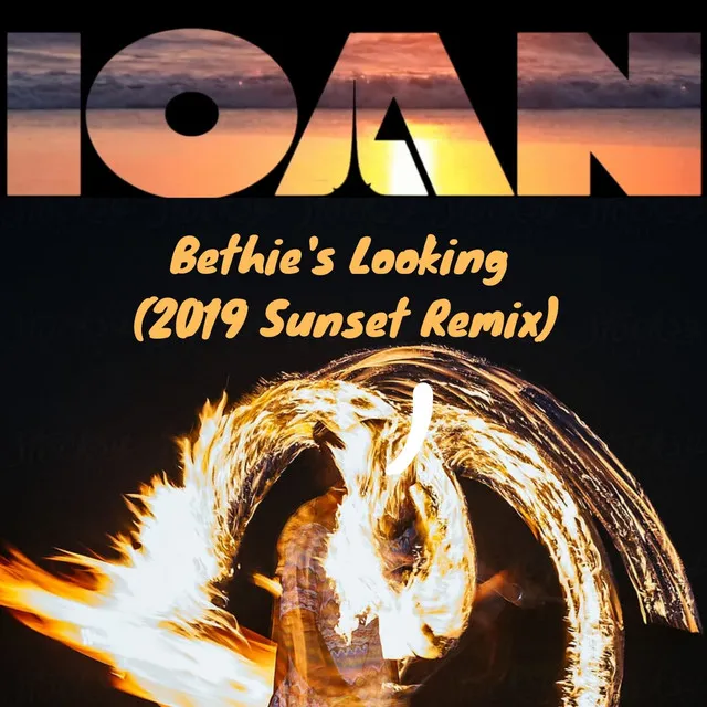 Bethie's Looking (2019 Sunset Remix)