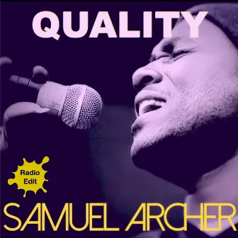 Quality (Radio Edit) by Samuel Archer