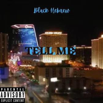 Tell Me by Black Hebrew