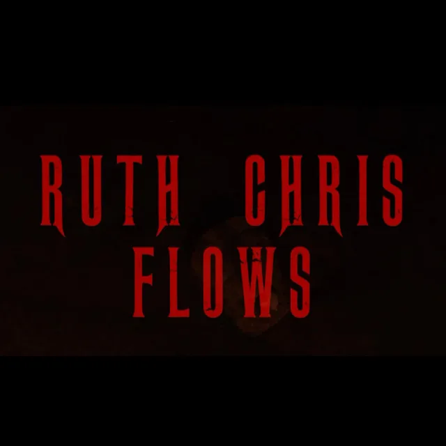 Ruth Chris Flows