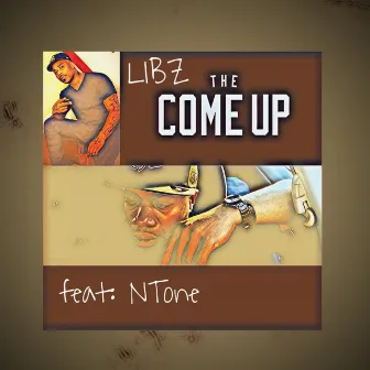 The Come Up by Libz