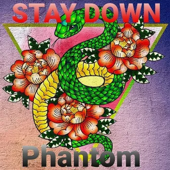 Stay Down by Phantom