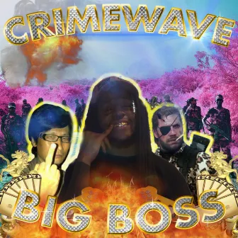 Big Boss by Crimewave