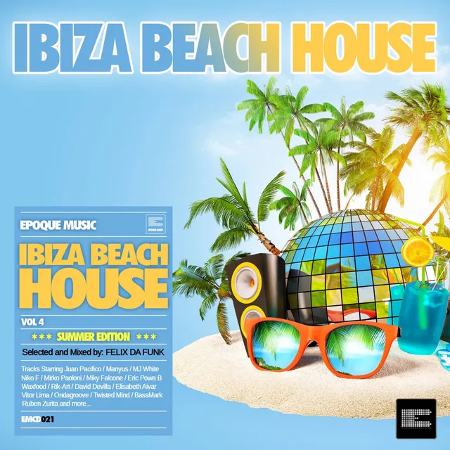 Ibiza Beach House, Vol. 4 - Continious Mix By Felix da Funk