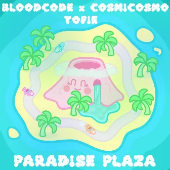 Paradise Plaza by BLOOD CODE