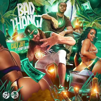 Bad Thangz by Cali Jay