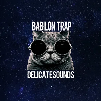 Babilon Trap by DelicateSounds