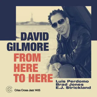 From Here to Here by David Gilmore