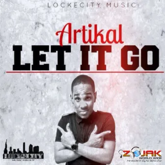 Let It Go - Single by Artikal