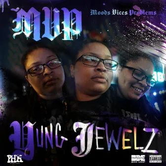 MVP by Yung Jewelz