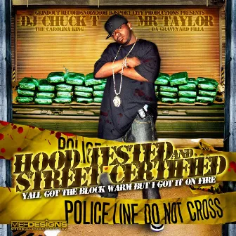 HOOD TESTED AND STREET CERTIFIED by Mista Taylor